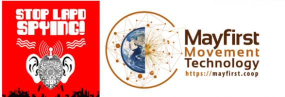May First, Media Justice and Stop LAPD Spying logos